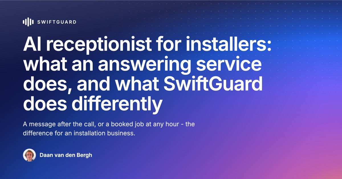 AI receptionist for installers: what an answering service does, and what SwiftGuard does differently