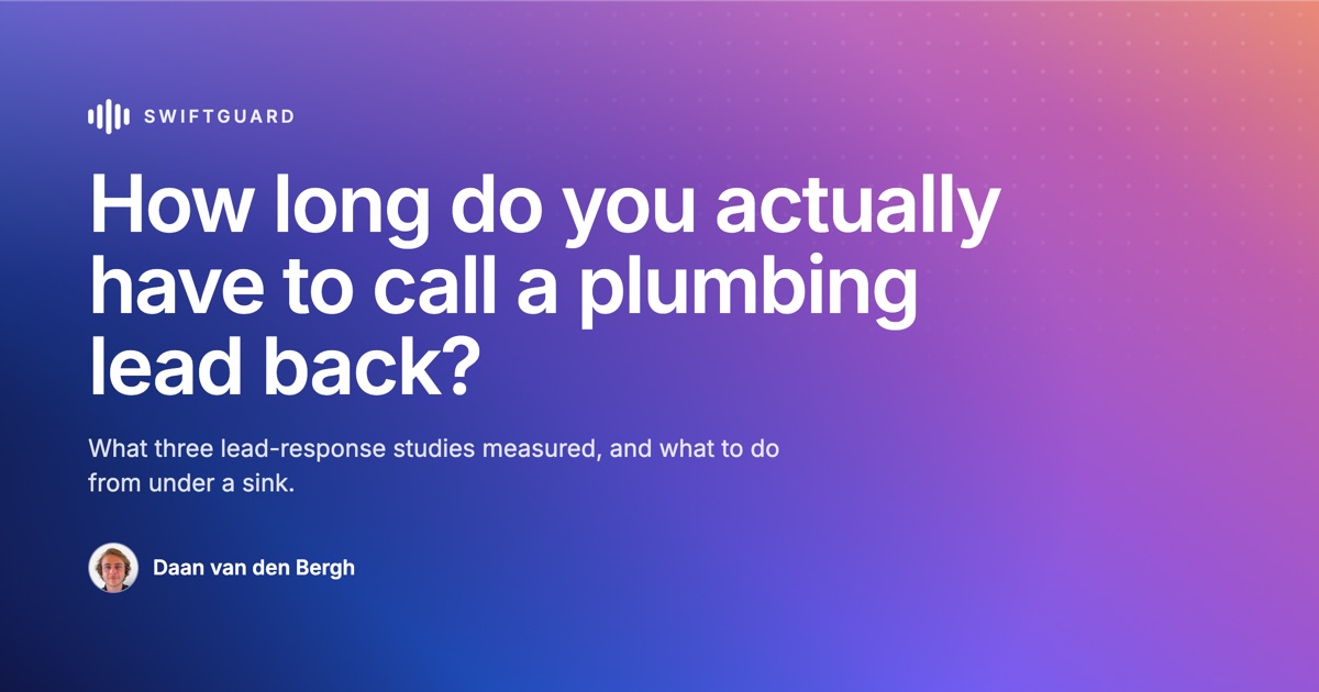How long do you actually have to call a plumbing lead back?